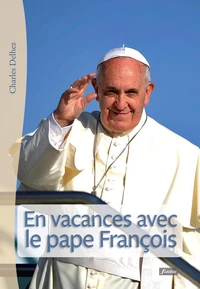 En vacances avec le pape François