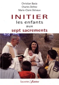 Initier les enfants aux sept sacrements