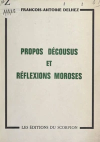 Propos décousus et réflexions moroses