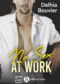 Delhia Bouvier - No Sex at Work.
