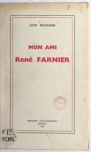 Mon ami René Farnier