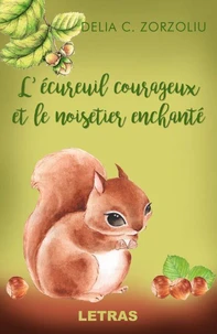 L’Écureuil Courageux Et Le Noisetier Enchanté