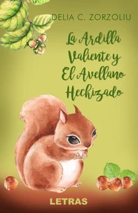 La Ardilla Valiente Y El Avellano Hechizado
