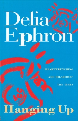 Delia Ephron - Hanging Up.