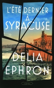 Delia Ephron - L'été dernier à Syracuse.