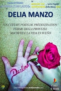Delia Manzo - “UN CERTAIN POIDS DE PRÉDESTINATION”  FORME DELLA PROFEZIA:  MACBETH E LA VIDA ES SUEÑO.