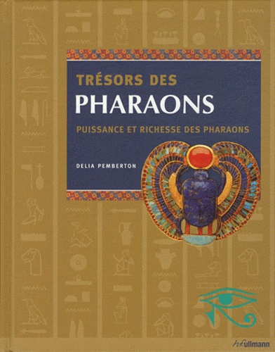 Delia Pemberton et Joann Fletcher - Trésors des pharaons.