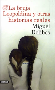 La bruja Leopoldina y otras historias reales