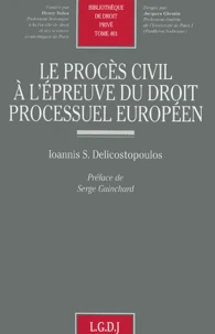 Le procès civil à l'épreuve du droit processuel européen