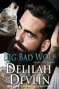  Delilah Devlin - Big Bad Wolf - Night Fall Series, #13.