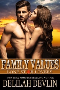  Delilah Devlin - Family Values - Lone Star Lovers, #8.