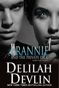  Delilah Devlin - Frannie and the Private Dick - Night Fall Series, #7.