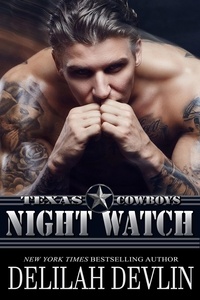  Delilah Devlin - Night Watch - Texas Cowboys, #6.