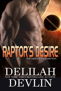  Delilah Devlin - Raptor's Desire - Planet Desire, #5.