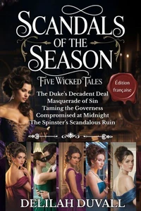 Scandals of the Season - Five Wicked Tales - Édition française - Books 1 - 5
