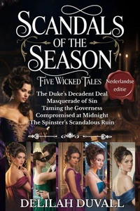 Scandals of the Season - Five Wicked Tales - Nederlandse editie - Books 1 - 5