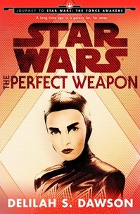 Delilah S. Dawson - Star Wars: The Perfect Weapon (Short Story).