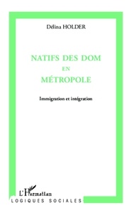 Délina Holder - Natifs des dom en métropole - Immigration et intégration.