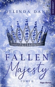 Delinda Dane - Fallen majesty - Tome 02.
