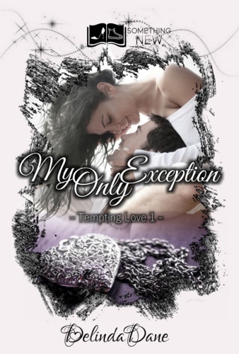 Tempting Love Tome 1 My only exception
