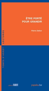 Etre porté pour grandir