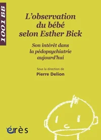 L'observation directe du bébé selon Esther Bick