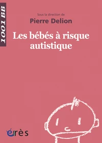 Les bébés à risque autistique
