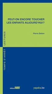 Peut-on encore toucher les enfants aujourd'hui ?