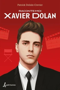 Raconte-moi xavier dolan