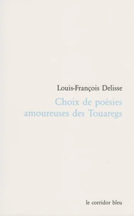 Choix de poésies amoureuses des Touaregs