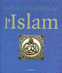 Arts Et Civilisations De L'Islam