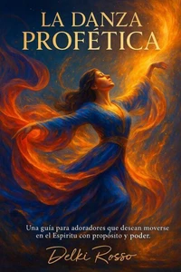 LA DANZA PROFÉTICA
