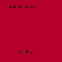 Dell Ray - Fraternity Swap.