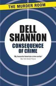 Dell Shannon - Consequence of Crime.