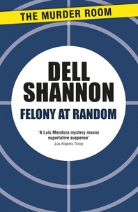 Dell Shannon - Felony at Random.