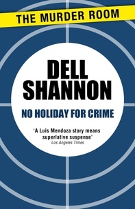 Dell Shannon - No Holiday for Crime.