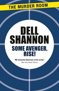 Dell Shannon - Some Avenger, Rise!.