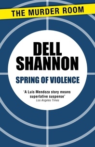 Dell Shannon - Spring of Violence.