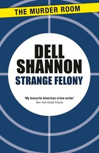 Dell Shannon - Strange Felony.