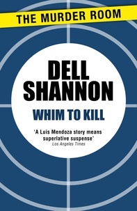 Dell Shannon - Whim to Kill.