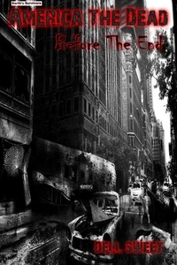 America the Dead: Before the end