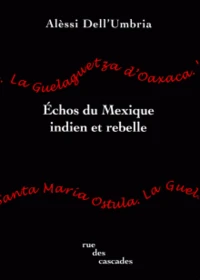 Echos du Mexique indien et rebelle