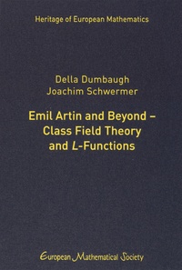 Della DumbaugH et Joachim Schwermer - Emil Artin and Beyond-Class Field Theory And L-Functions.