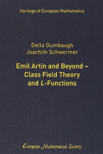Della DumbaugH et Joachim Schwermer - Emil Artin and Beyond-Class Field Theory And L-Functions.