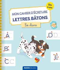 Mon cahier d'écriture lettres bâtons - Les chiens