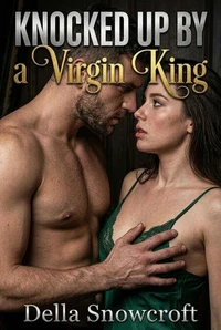 Knocked up by a Virgin King