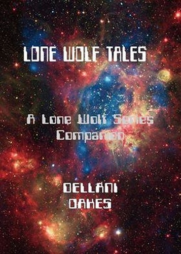  Dellani Oakes - Lone Wolf Tales - A Lone Wolf Series Companion - Lone Wolf Series.