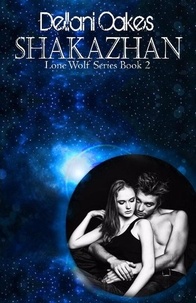  Dellani Oakes - Shakazhan - Lone Wolf Series, #2.