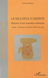 Le multiple d'artiste, Histoire d'une mutation artistique