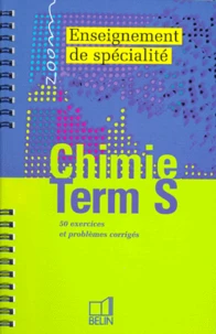 Chimie Terminale S Enseignement De Specialite. 50 Exercices Et Problemes Corriges